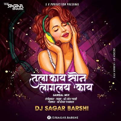 Tula Kay Son Laglay Kay (Sambal Mix )- Dj Sagar Barshi